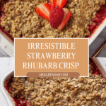Strawberry Rhubarb Crisp Recipe