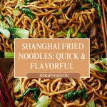 Shanghai Fried Noodles (上海粗炒面) Recipe