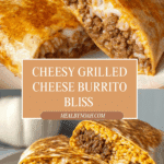 Best Grilled Cheese Burrito (Taco Bell CopyCat) Recipe