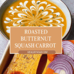 Butternut Squash Carrot Soup (Easy Oven Roasted Recipe) Recipe
