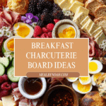 Breakfast Charcuterie Board Recipe