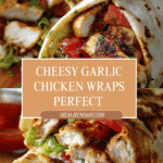 Cheesy Garlic Chicken Wraps Recipe