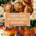 Lemon Chive Butter Seared Scallops with Parmesan Risotto Recipe
