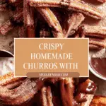Homemade Churros with Mexican Chocolate Dipping Sauce Recipe