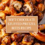 Chocolate Stuffed Pretzel Bites Recipe