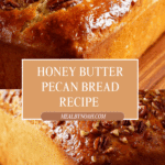 Honey Butter Sweet Alabama Pecanbread Recipe