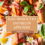 Refreshing Prosciutto and Melon Recipe